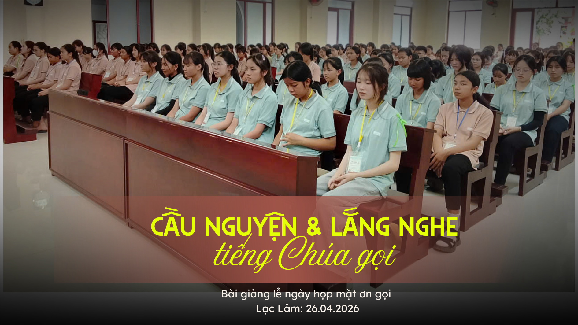 Cầu nguyện và lắng nghe tiếng Chúa gọi: Bài giảng trong thánh lễ ngày họp mặt ơn gọi tại Lạc Lâm